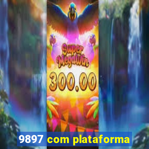 9897 com plataforma